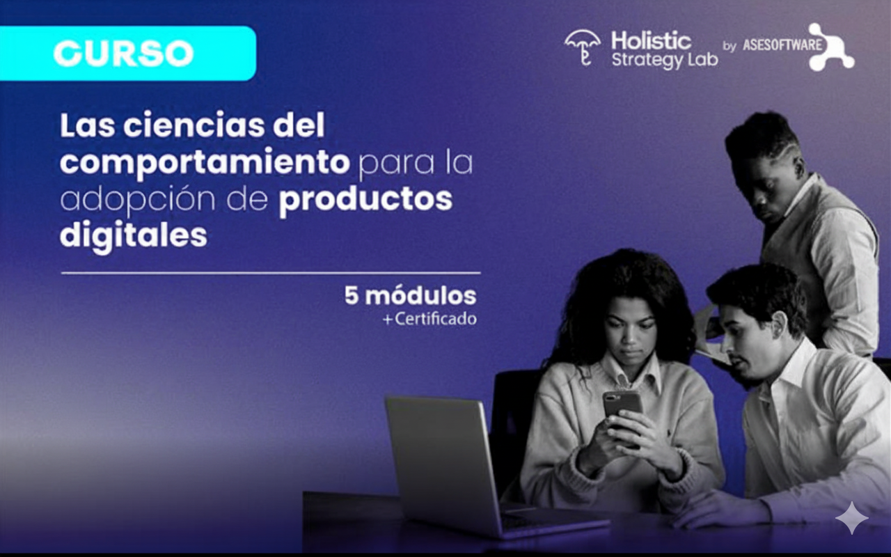 Las ciencias del comportamiento para la adopción de productos digitales